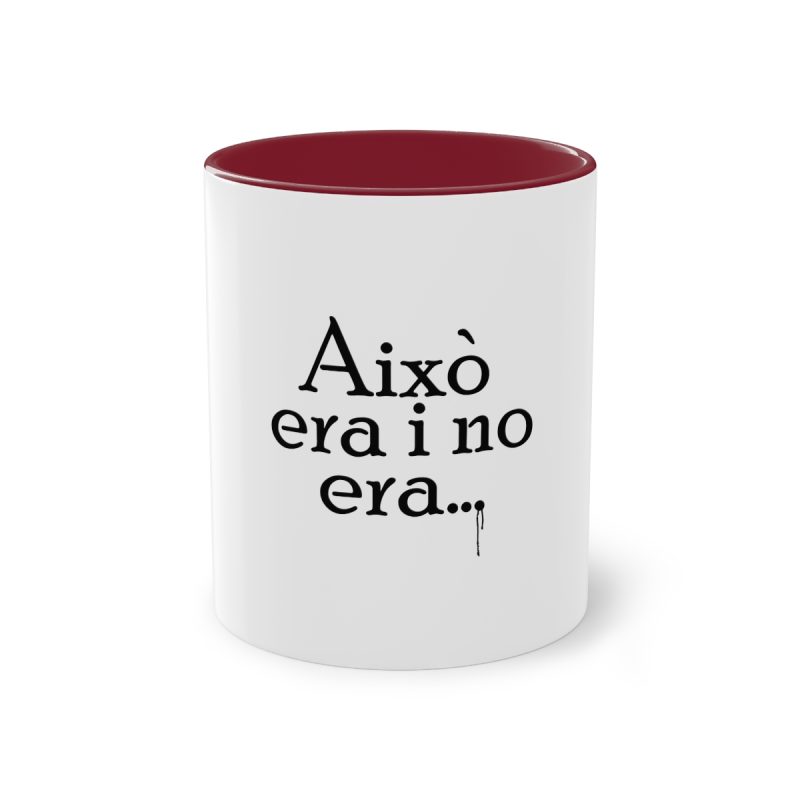 Taza bicolor - Granate - Camiseta «Això era i no era…»