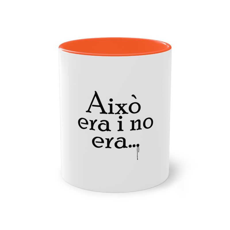 Taza bicolor - Naranja - Camiseta «Això era i no era…»