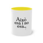 Taza bicolor - Amarillo - Camiseta «Això era i no era…» Taza bicolor - Amarillo - Camiseta «Això era i no era…»