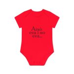 Body bebe manga corta organico - Rojo - Camiseta «Això era i no era…» Body bebe manga corta organico - Rojo - Camiseta «Això era i no era…»