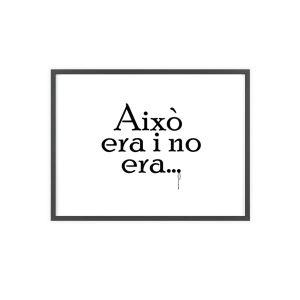 Poster con marco de madera - Marco negro - Camiseta «Això era i no era…»
