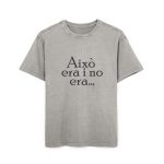 Camiseta oversize lavado acido - Gris asfalto - Camiseta «Això era i no era…»