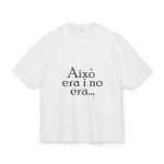 Camiseta box ultra gruesa - Blanco - Camiseta «Això era i no era…»