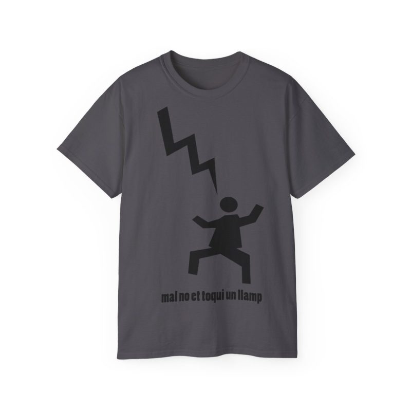 Camiseta ultra algodon - Gris marengo - Mal no et toqui un llamp Camiseta ultra algodon - Gris marengo - Mal no et toqui un llamp