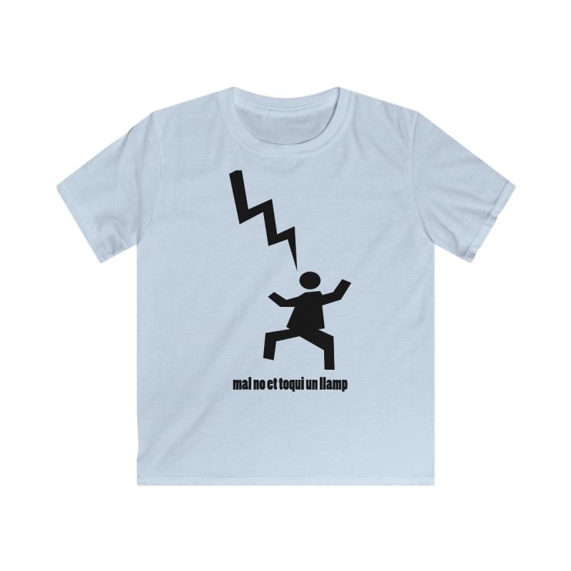Camiseta infantil Softstyle - Azul claro - Mal no et toqui un llamp