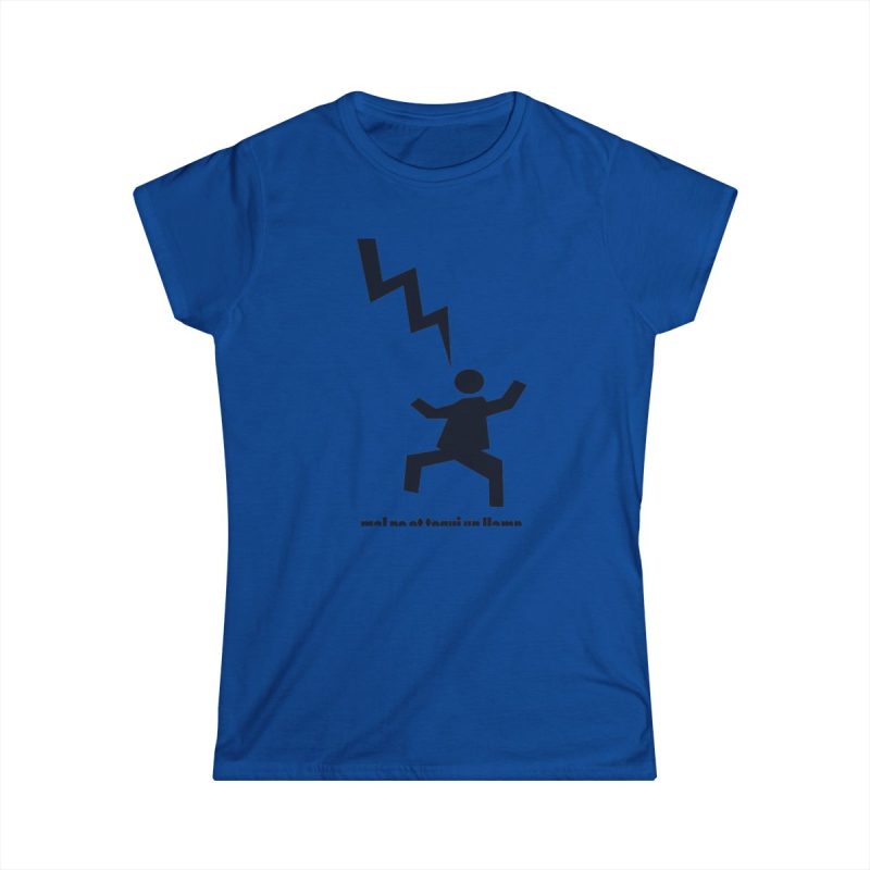 Camiseta mujer Softstyle - Azul royal - Mal no et toqui un llamp