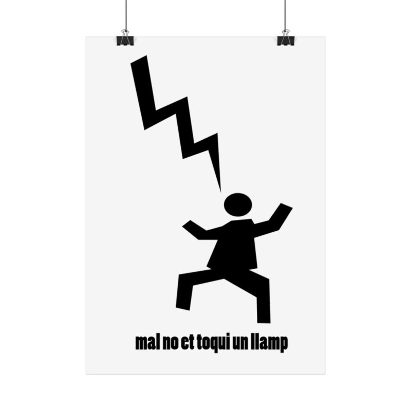 Poster - Mal no et toqui un llamp Poster - Mal no et toqui un llamp