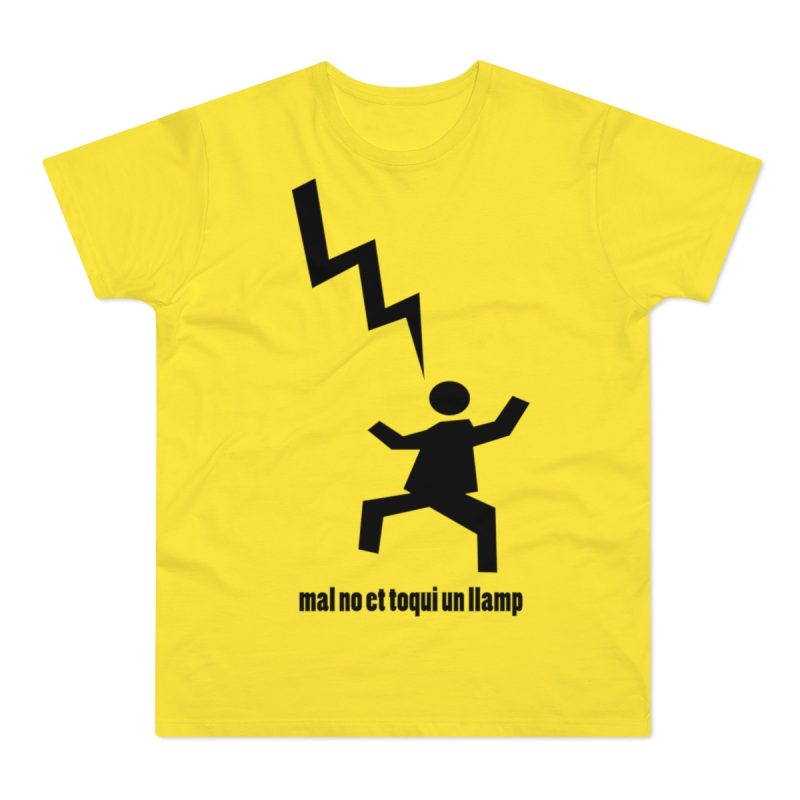 Camiseta hombre punto liso - Amarillo solar - Mal no et toqui un llamp