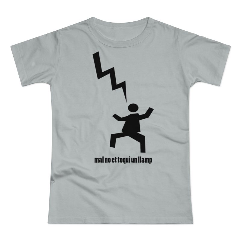 Camiseta mujer punto liso - Gris Pacifico - Mal no et toqui un llamp