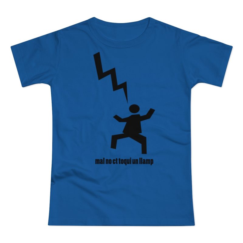 Camiseta mujer punto liso - Azul royal intenso - Mal no et toqui un llamp