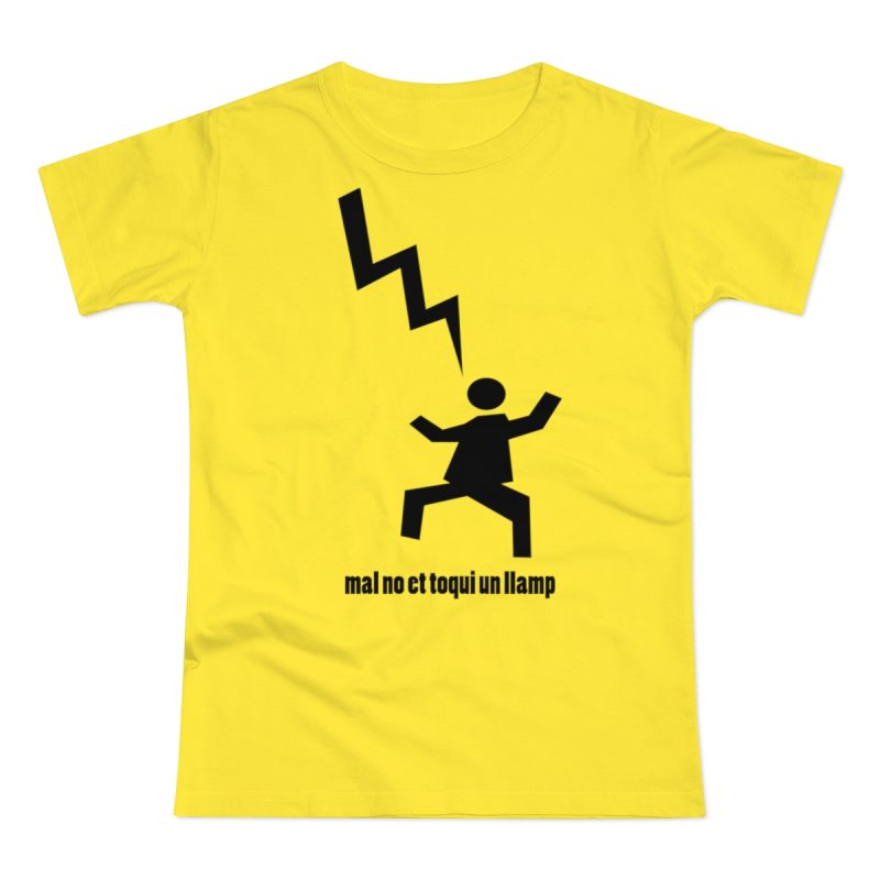 Camiseta mujer punto liso - Amarillo solar - Mal no et toqui un llamp