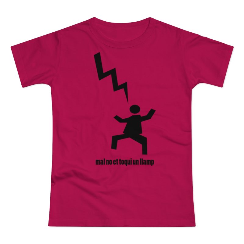 Camiseta mujer punto liso - Sorbete - Mal no et toqui un llamp