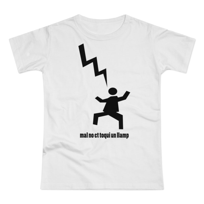 Camiseta mujer punto liso - Blanco - Mal no et toqui un llamp