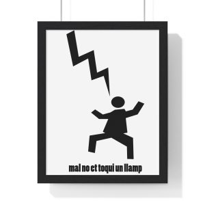 Poster enmarcado vertical - Negro - Mal no et toqui un llamp