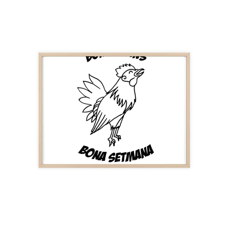 Poster con marco de madera - Marco de madera natural - Camiseta «Bon dilluns, bona setmana»