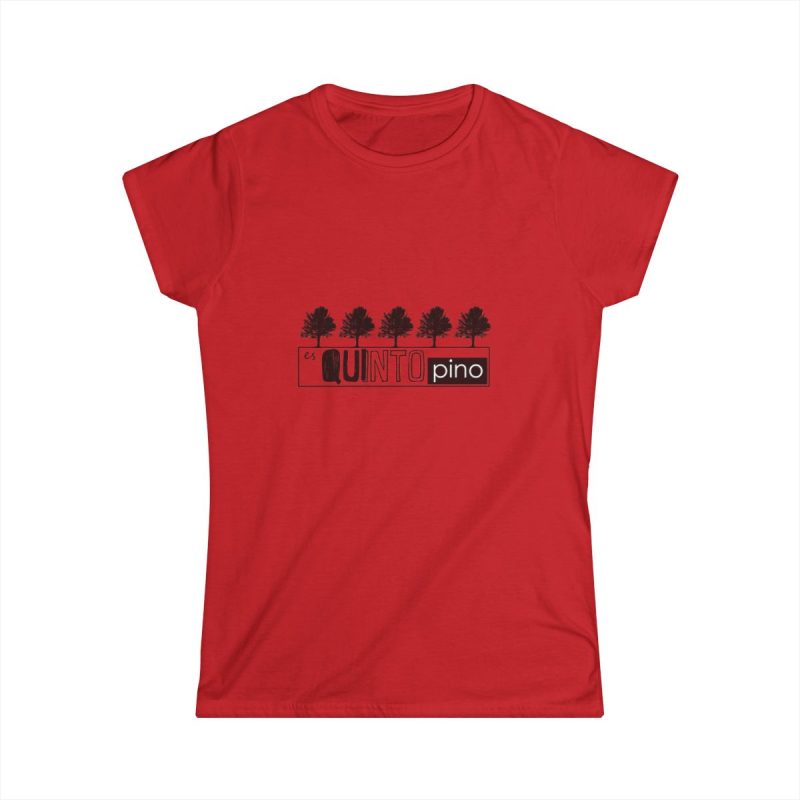 Camiseta mujer Softstyle - Rojo - Camiseta «Es quinto pino»