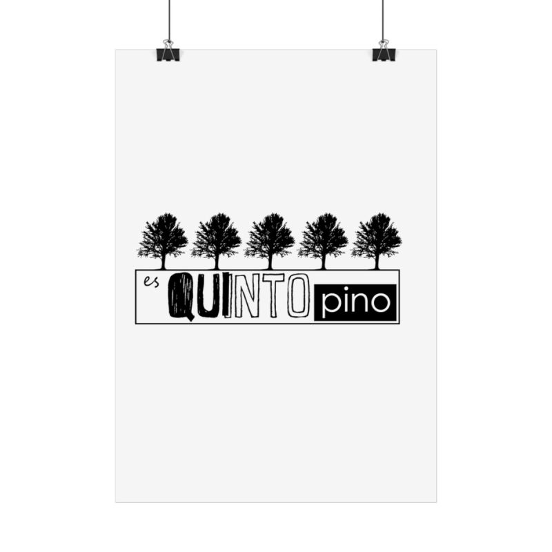 Poster - Camiseta «Es quinto pino» Poster - Camiseta «Es quinto pino»