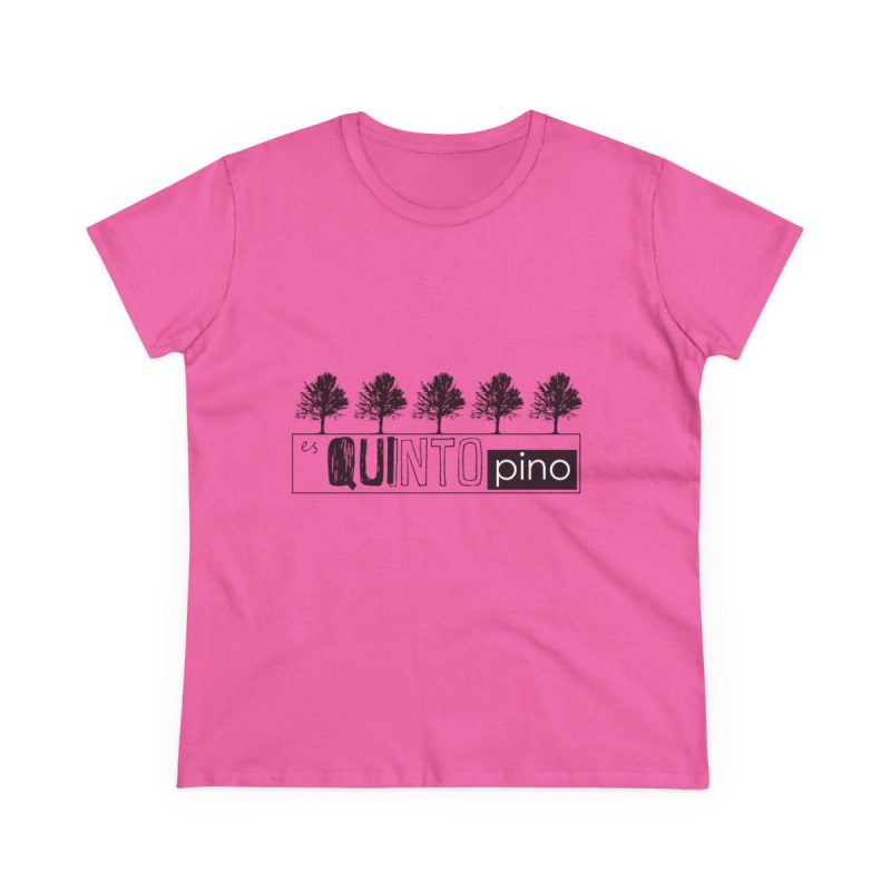 Camiseta mujer algodon medio - Rosa azalea - Camiseta «Es quinto pino»