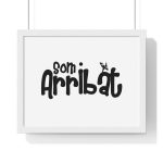 Poster enmarcado horizontal - Blanco - Camiseta unisex «Som Arribat»