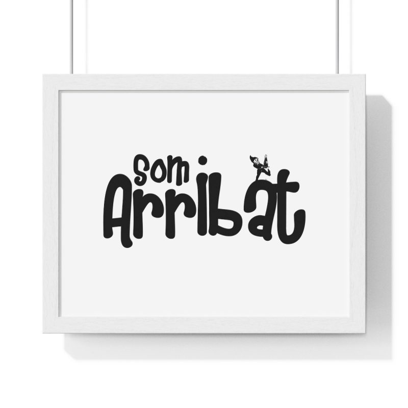 Poster enmarcado horizontal - Blanco - Camiseta unisex «Som Arribat»