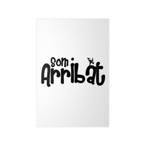 Poster en papel fotografico - Camiseta unisex «Som Arribat»