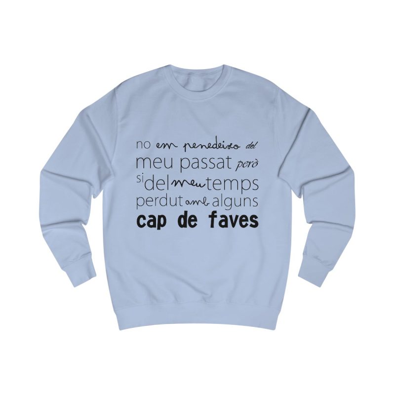 Sudadera clasica - Azul cielo - Camiseta «No em penedeixo»