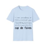 Camiseta Softstyle - Azul claro - Camiseta «No em penedeixo» Camiseta Softstyle - Azul claro - Camiseta «No em penedeixo»