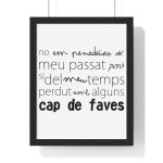 Poster enmarcado vertical - Negro - Camiseta «No em penedeixo» Poster enmarcado vertical - Negro - Camiseta «No em penedeixo»