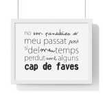 Poster enmarcado horizontal - Blanco - Camiseta «No em penedeixo» Poster enmarcado horizontal - Blanco - Camiseta «No em penedeixo»