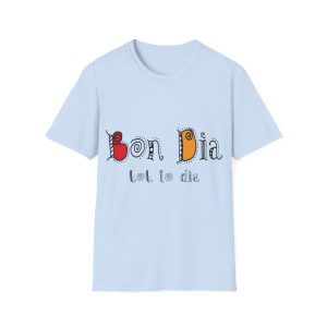 Camiseta Softstyle - Azul claro - Camiseta Bon dia tot lo dia