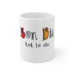 Taza de ceramica - Camiseta Bon dia tot lo dia