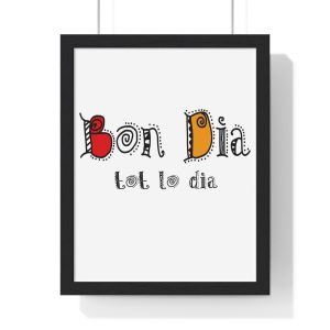 Poster enmarcado vertical - Negro - Camiseta Bon dia tot lo dia
