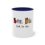 Taza bicolor - Azul oscuro - Camiseta Bon dia tot lo dia Taza bicolor - Azul oscuro - Camiseta Bon dia tot lo dia