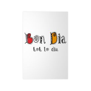 Poster en papel fotografico - Camiseta Bon dia tot lo dia