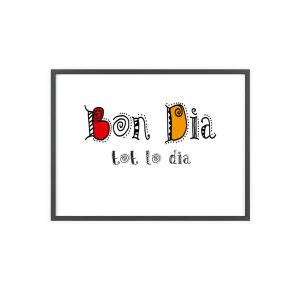 Poster con marco de madera - Marco negro - Camiseta Bon dia tot lo dia