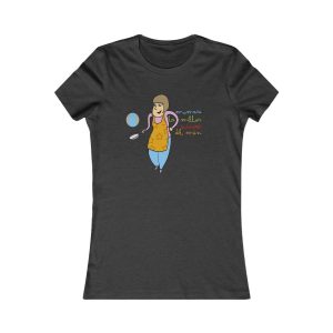 Ma mare cuina — Camiseta mujer Favorite