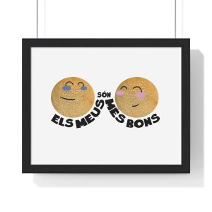 «Els meus són més bons» — Poster enmarcado horizontal