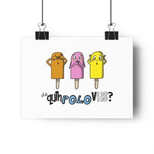 «De quin polo vas, bo?» — Lamina Giclee