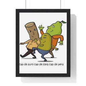 Cap de suro, cap de fava, cap de pera — Poster enmarcado vertical