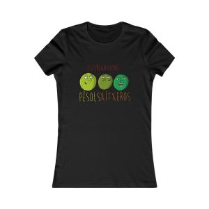 Pèsols, xítxeros i estiregassons — Camiseta mujer Favorite