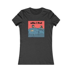 «Una i pus, amics» — Camiseta mujer Favorite