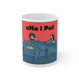 «Una i pus, amics» — Taza de ceramica