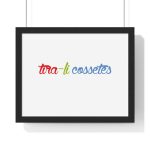 «tira-li cossetes» — Poster enmarcado horizontal