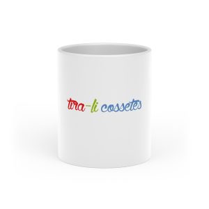 «tira-li cossetes» — Taza con asa de corazon