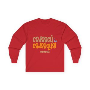 «Cadascú és cadasqual» — Camiseta manga larga