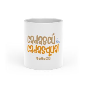 «Cadascú és cadasqual» — Taza con asa de corazon