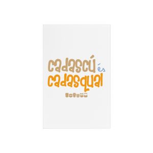 «Cadascú és cadasqual» — Cartel de metacrilato con soporte