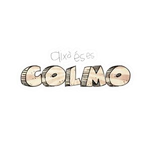 Això és es COLMO — Pegatinas de vinilo troqueladas