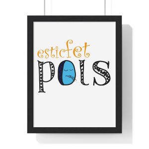 Esic fet polç — Poster enmarcado vertical