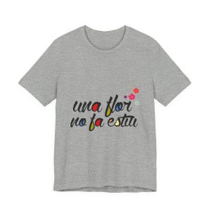 «Una flor no fa estiu» — Camiseta jersey manga corta